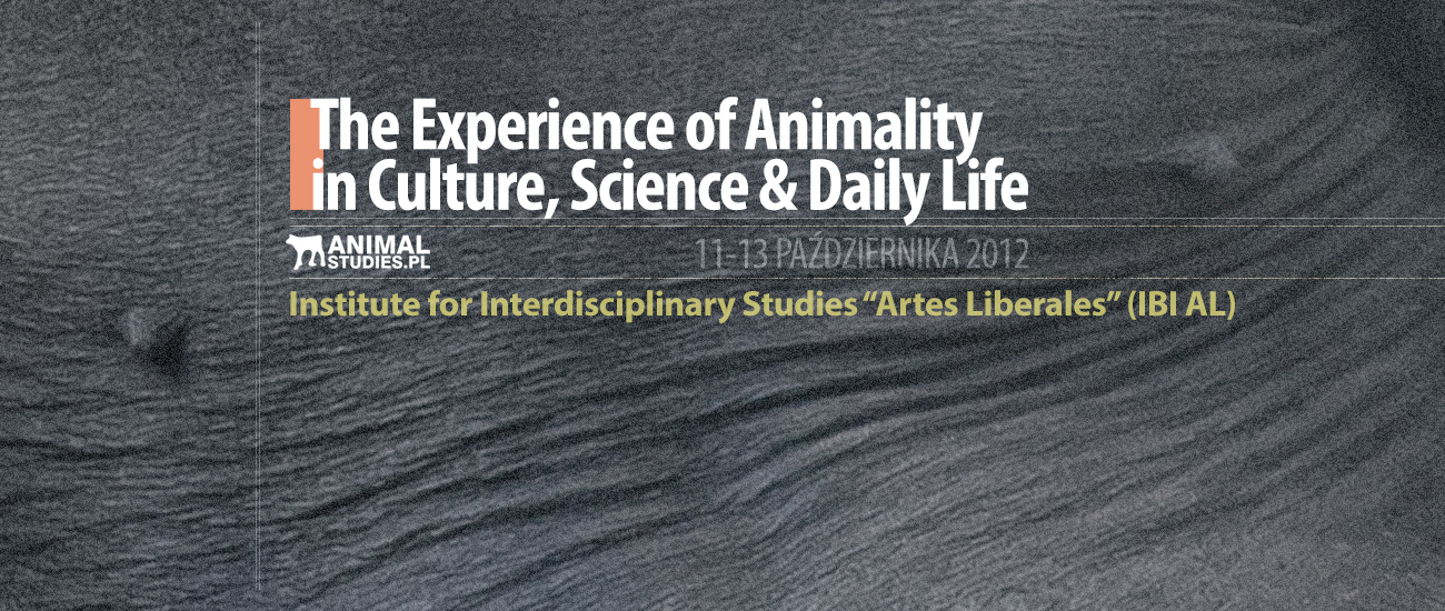 The Experience of Animality in Culture, Science & Daily Life - AnimalStudies.pl