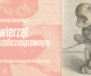 Ogólnopolska Konferencja Naukowa "Prawa zwierząt w ujęciu filozoficznoprawnym" (Wrocław 28.04.2015) - AnimalStudies.pl
