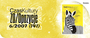 CZAS KULTURY - ZO/Opozycje - 6/2007 (141) - AnimalStudies.pl